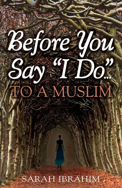 Vorderes Coverbild Before You Say I Do... To A Muslim