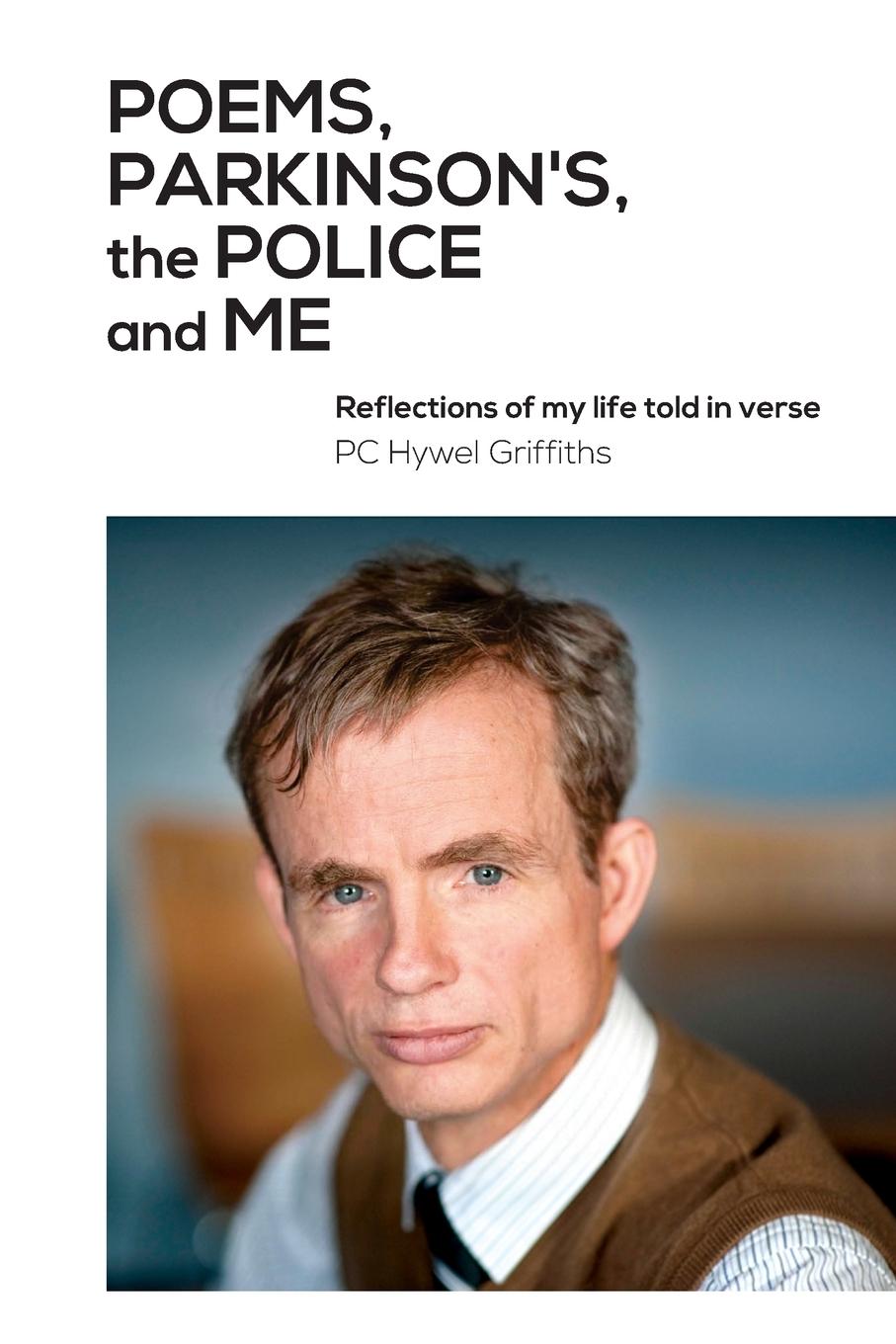 Vorderes Coverbild Poems, Parkinson's, the Police and Me