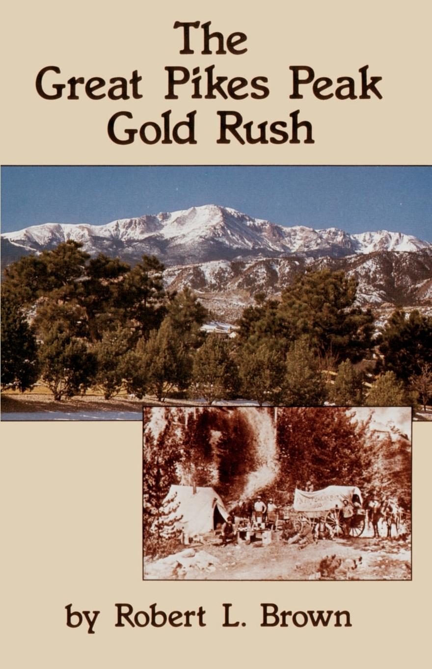 Vorderes Coverbild The Great Pikes Peak Gold Rush