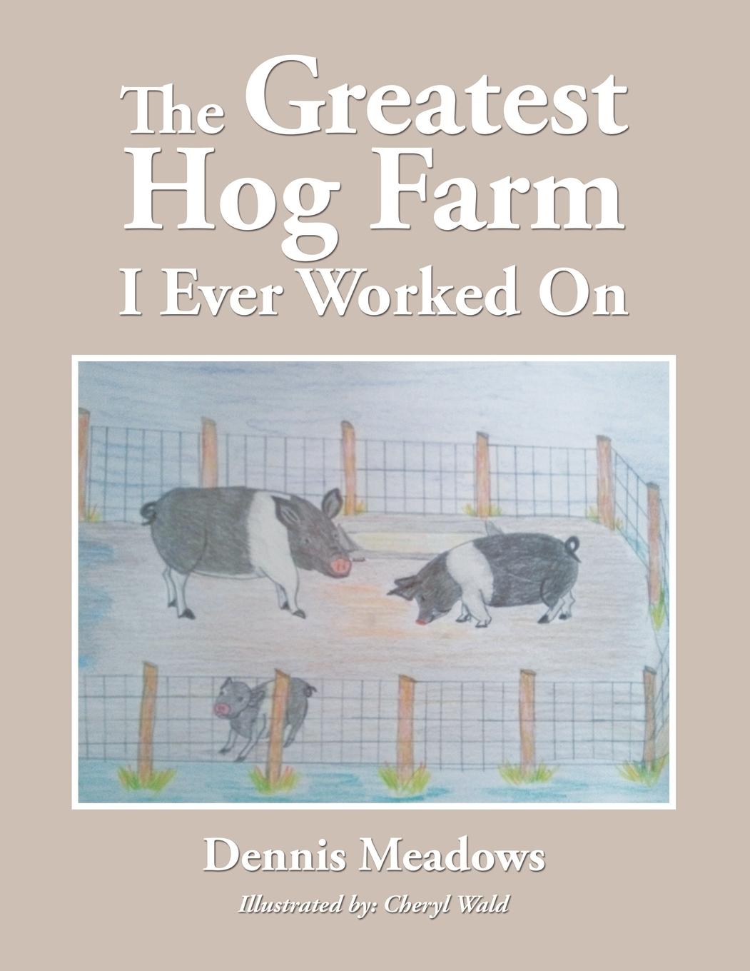 Vorderes Coverbild The Greatest Hog Farm I Ever Worked On