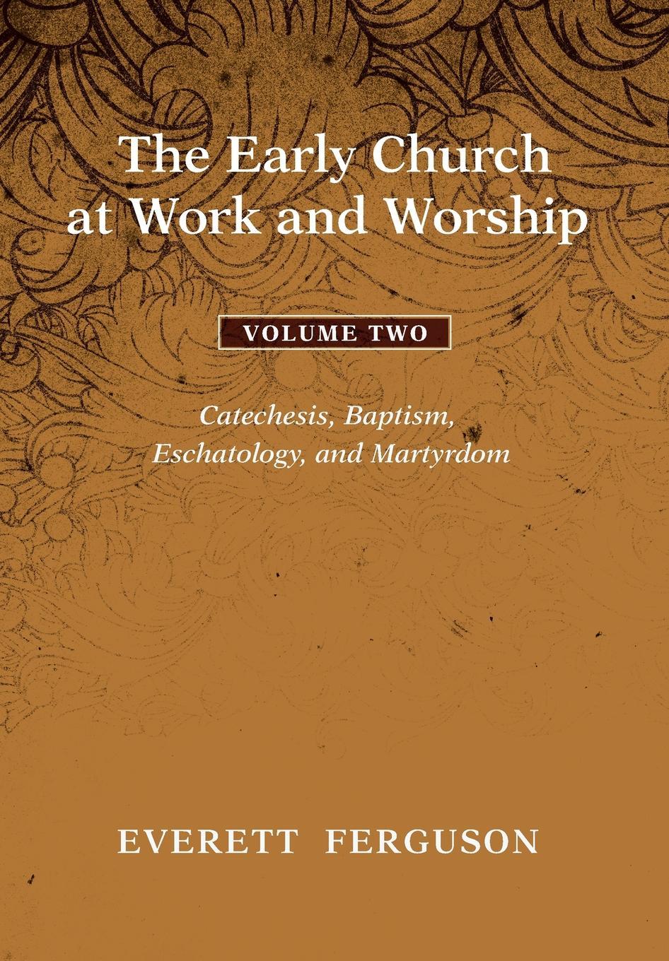 Vorderes Coverbild The Early Church at Work and Worship - Volume 2