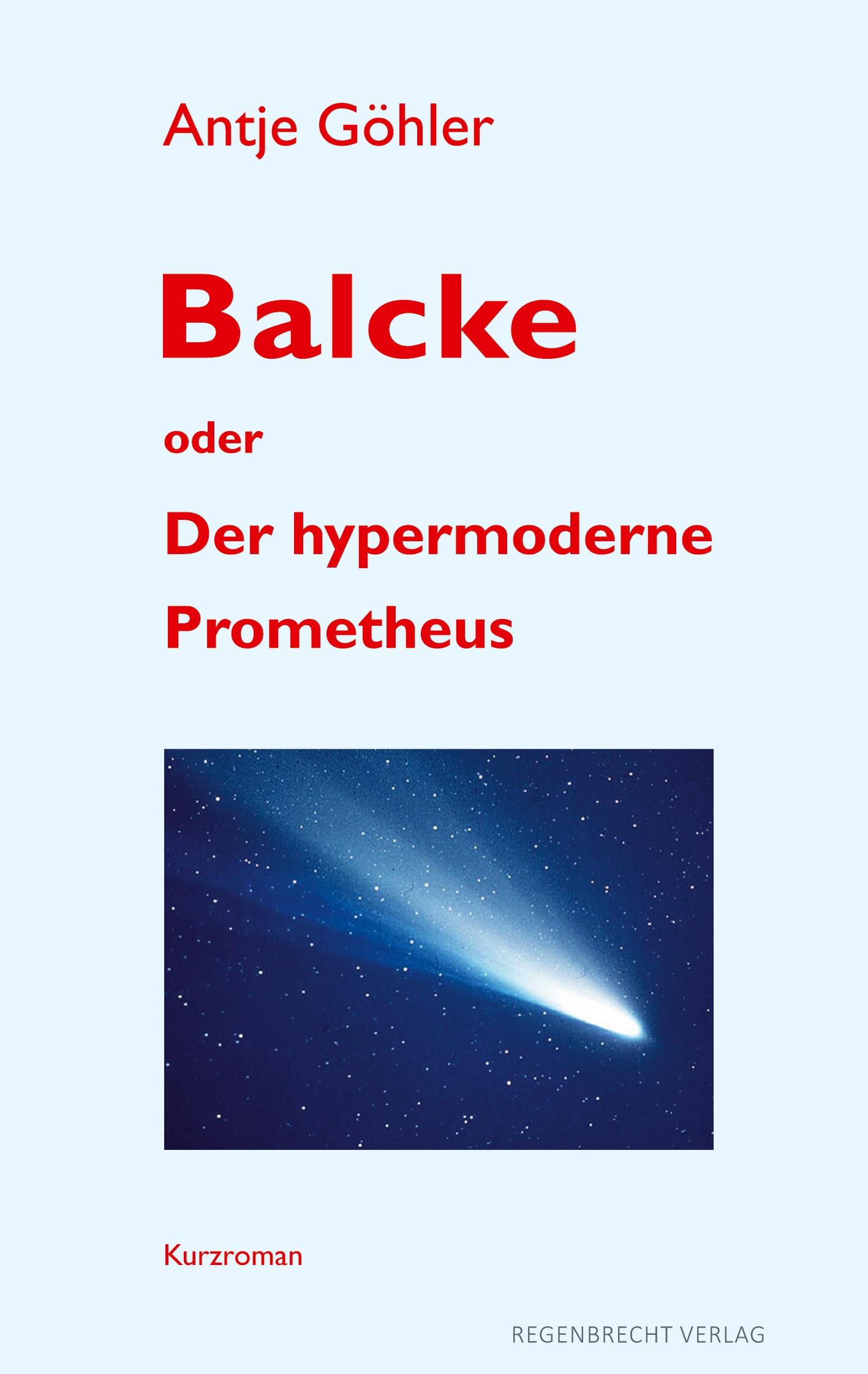 Vorderes Coverbild Balcke oder Der hypermoderne Prometheus