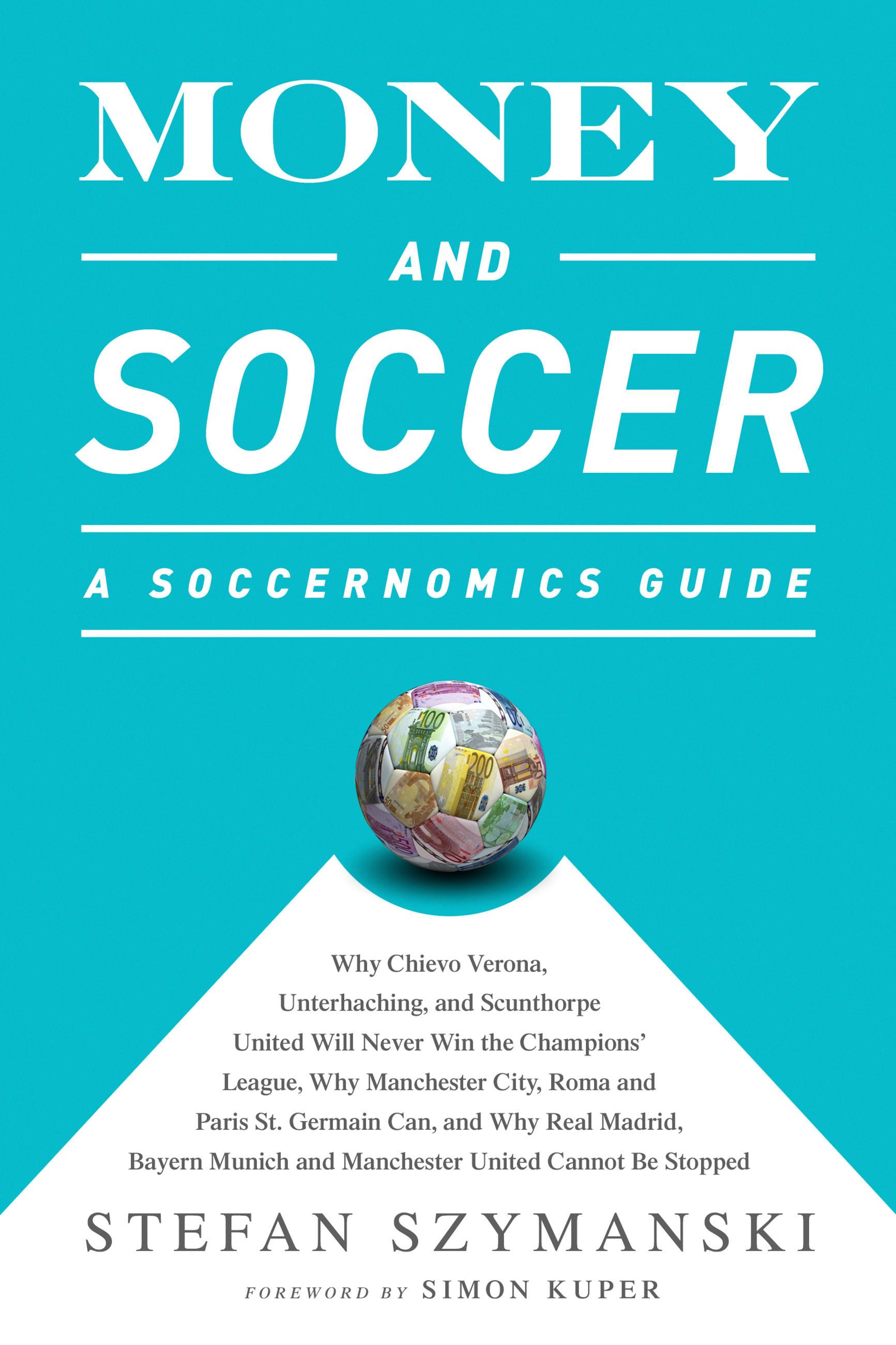 Vorderes Coverbild Money and Soccer: A Soccernomics Guide