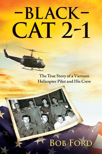 Vorderes Coverbild Black Cat 2-1: The True Story of a Vietnam Helicopter Pilot and His Crew