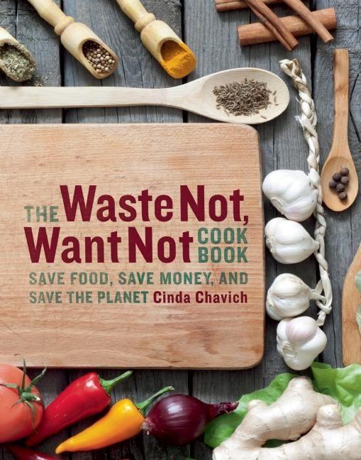 Vorderes Coverbild The Waste Not, Want Not Cookbook