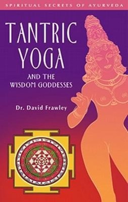Vorderes Coverbild Tantric Yoga and the Wisdom Goddesses