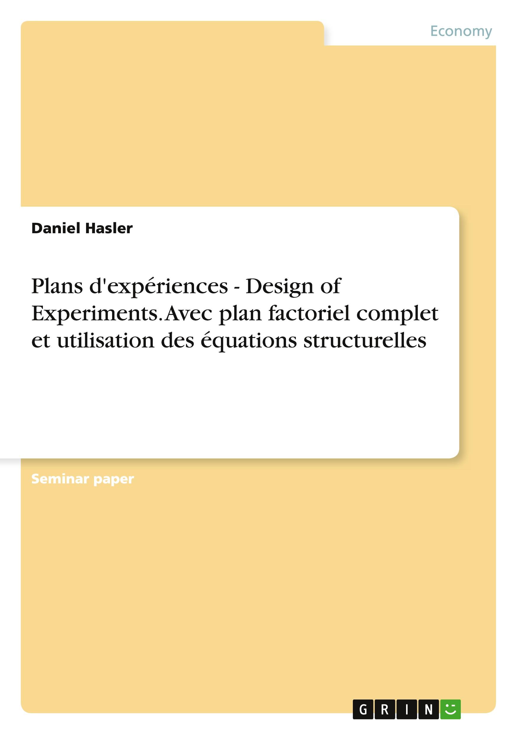 Vorderes Coverbild Plans d'expériences - Design of Experiments. Avec plan factoriel complet et utilisation des équations structurelles