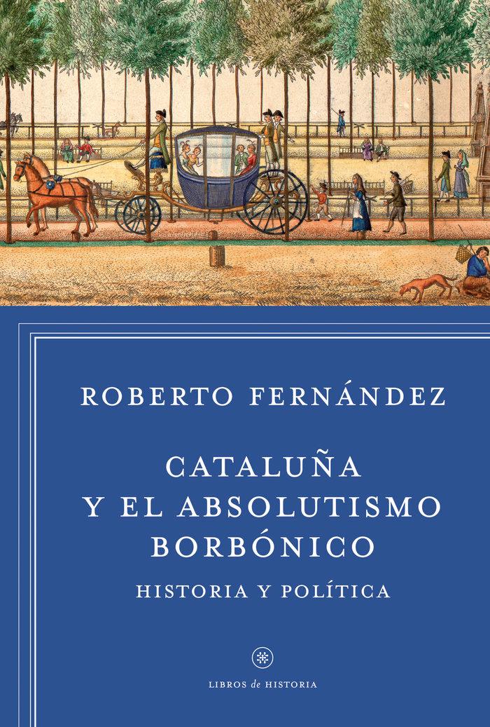 Vorderes Coverbild Cataluña y el absolutismo borbónico : historia y política