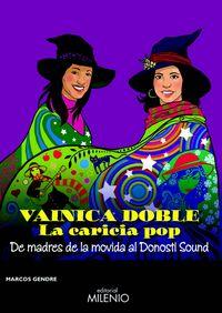 Vorderes Coverbild Vainica doble : la caridia del pop : de madres de la movida al Donosti Sound