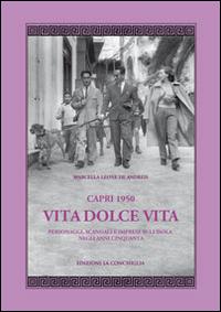 Vorderes Coverbild Capri 1950. Vita dolce vita. Personaggi, scandali e imprese sull'isola negli anni Cinquanta