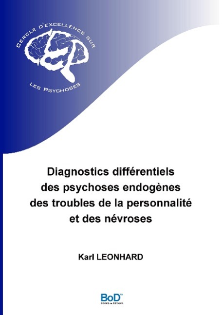 Vorderes Coverbild Diagnostics différentiels des psychoses endogènes, des troubles de la personnalité et des névroses