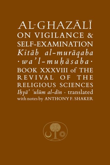 Vorderes Coverbild Al-Ghazali on Vigilance and Self-examination