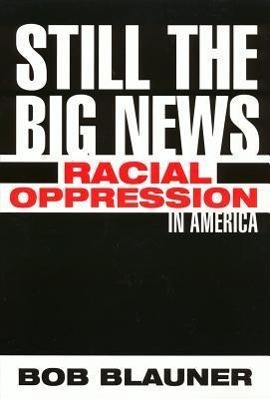 Vorderes Coverbild Still the Big News: Racial Oppression in America