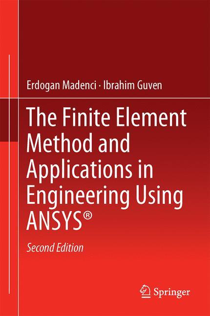 Vorderes Coverbild The Finite Element Method and Applications in Engineering Using ANSYS®