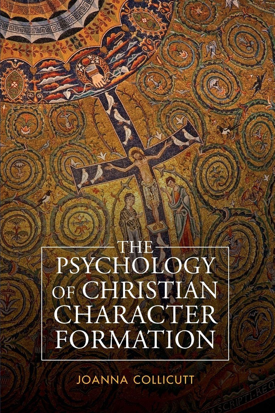 Vorderes Coverbild The Psychology of Christian Character Formation