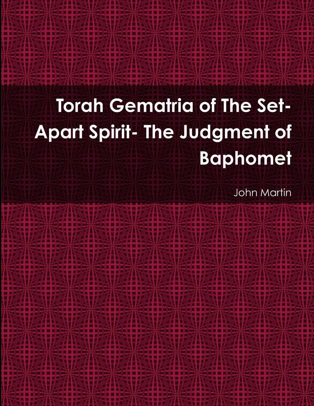 Vorderes Coverbild Torah Gematria of The Set-Apart Spirit- The Judgment of Baphomet