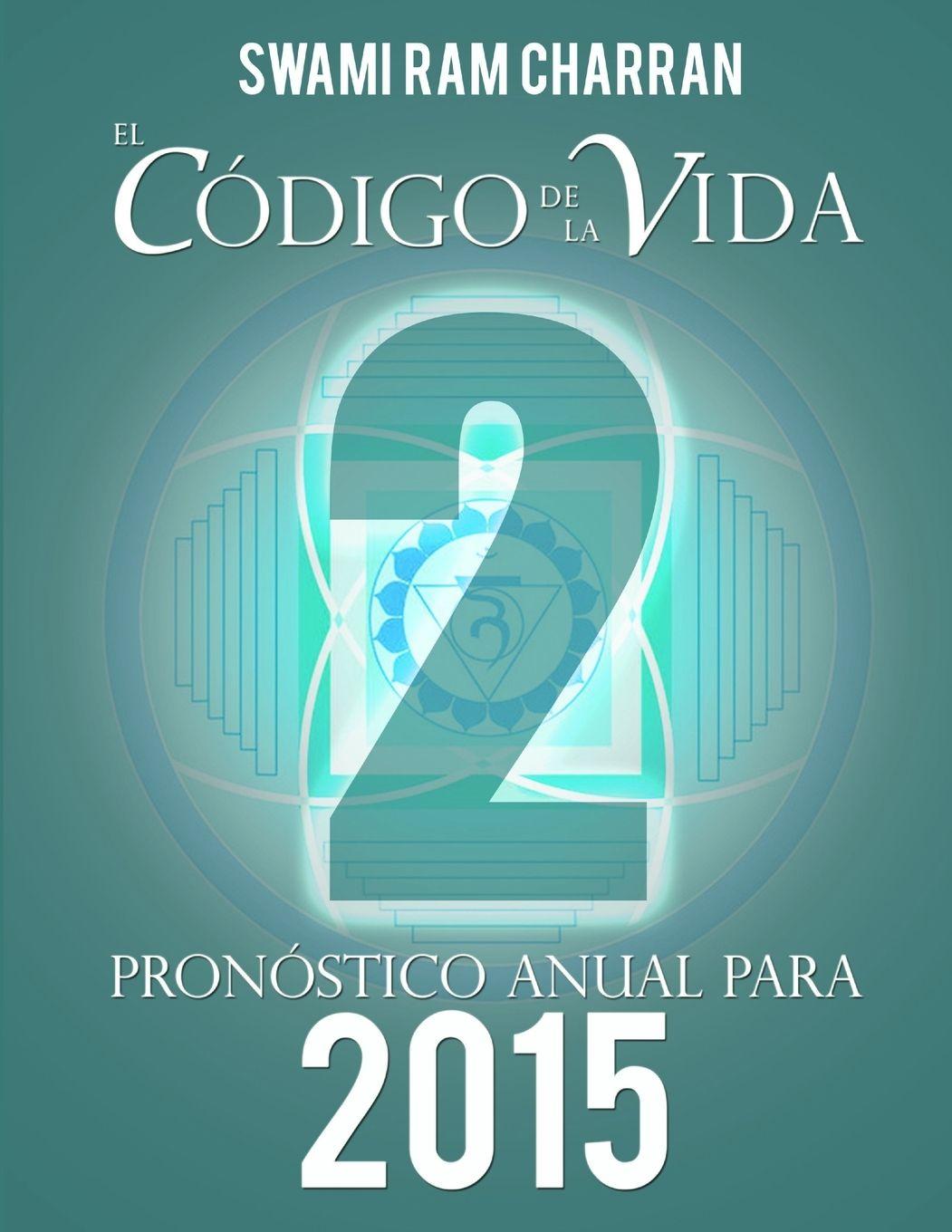 Vorderes Coverbild El Código de la Vida #2 Pronóstico Anual Para 2015