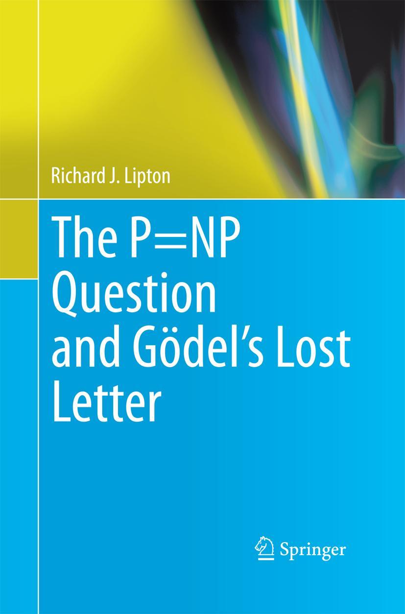Vorderes Coverbild The P=NP Question and Gödel's Lost Letter