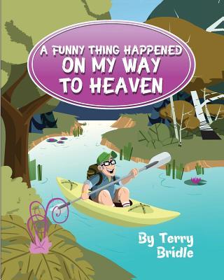 Vorderes Coverbild A Funny Thing Happened On My Way To Heaven - Softcover Ed.