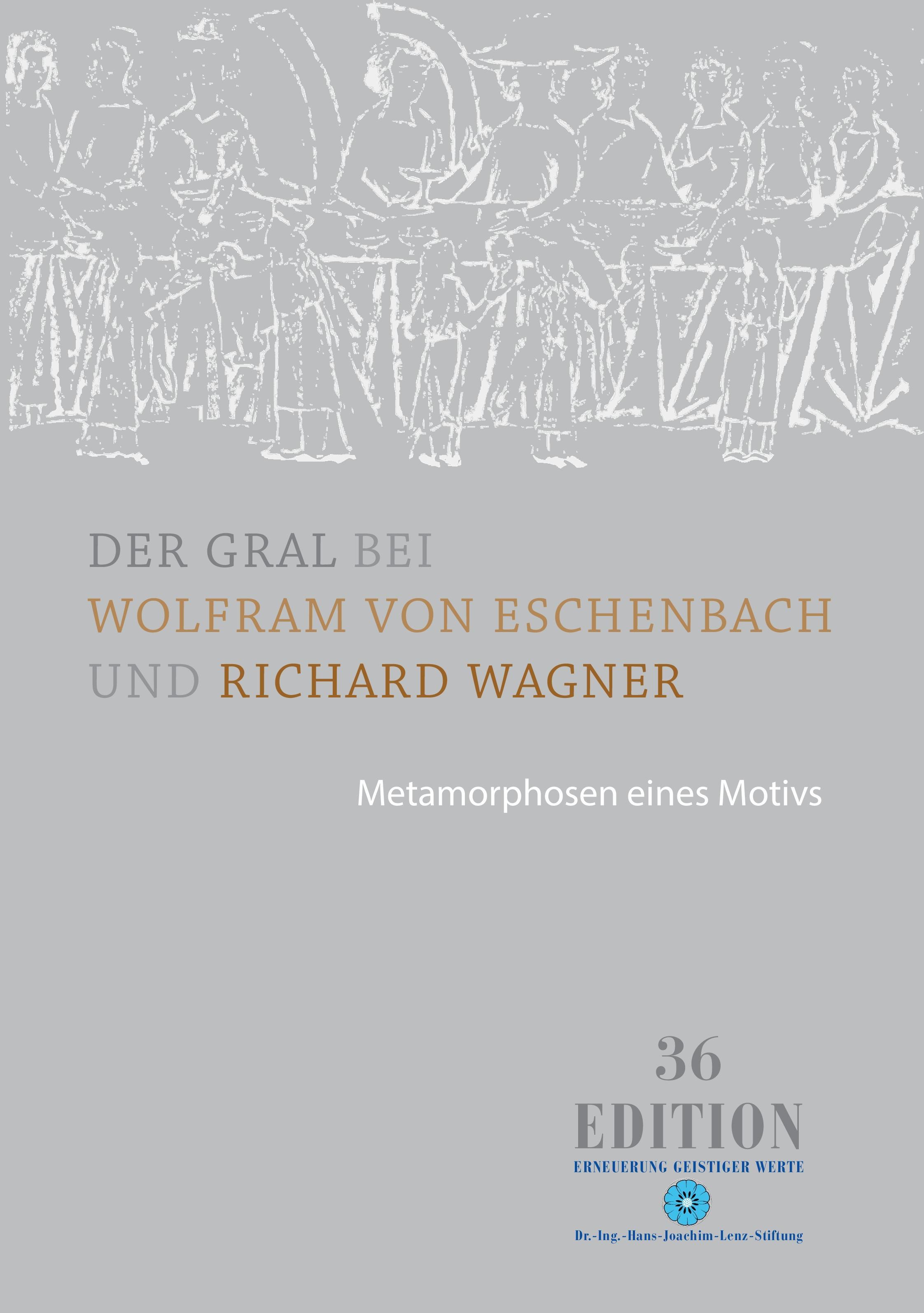 Vorderes Coverbild Der Gral bei Wolfram von Eschenbach und Richard Wagner