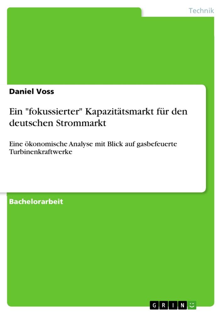 Vorderes Coverbild Ein "fokussierter" Kapazitätsmarkt für den deutschen Strommarkt