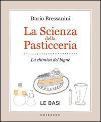Vorderes Coverbild La scienza della pasticceria. La chimica del bignè. Le basi