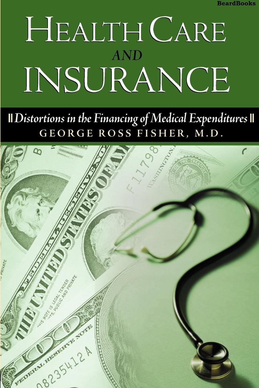 Vorderes Coverbild Health Care and Insurance: Distortions in the Financing of Medical Expenditures