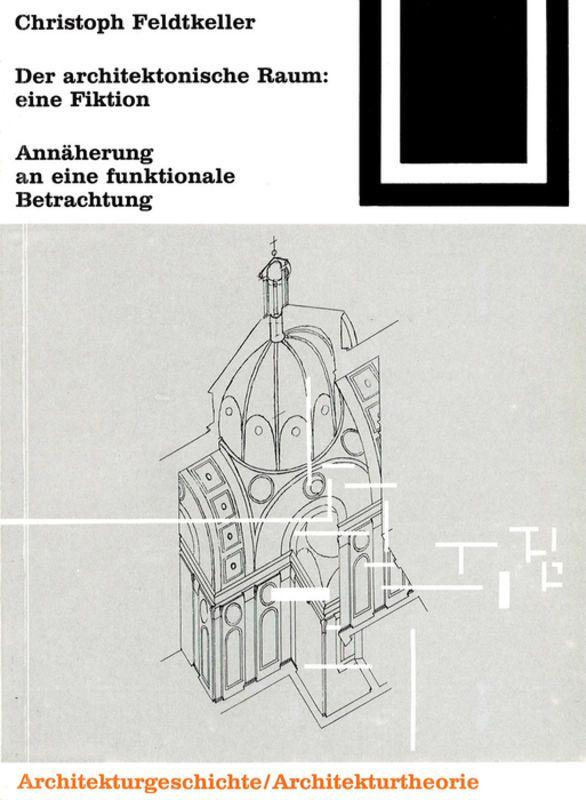 Vorderes Coverbild Der architektonische Raum: eine Fiktion