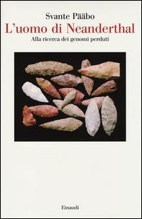 Vorderes Coverbild L' uomo di Neanderthal. Alla ricerca dei genomi perduti
