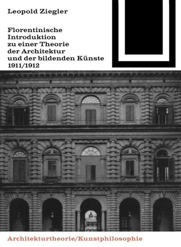 Vorderes Coverbild Florentinische Introduktion zu einer Theorie der Architektur und der bildenden Künste (1911/1912)