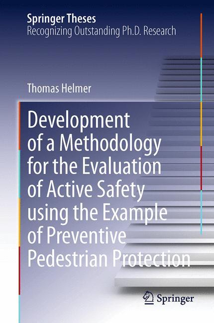 Vorderes Coverbild Development of a Methodology for the Evaluation of Active Safety using the Example of Preventive Pedestrian Protection