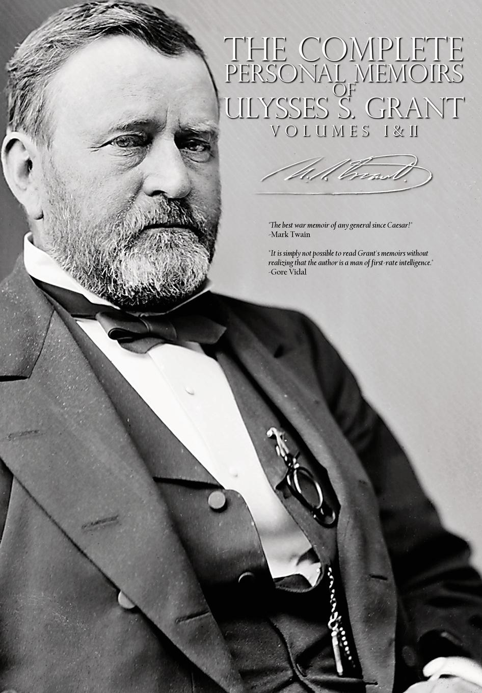 Vorderes Coverbild The Complete Personal Memoirs of Ulysses S. Grant - Volumes I and II