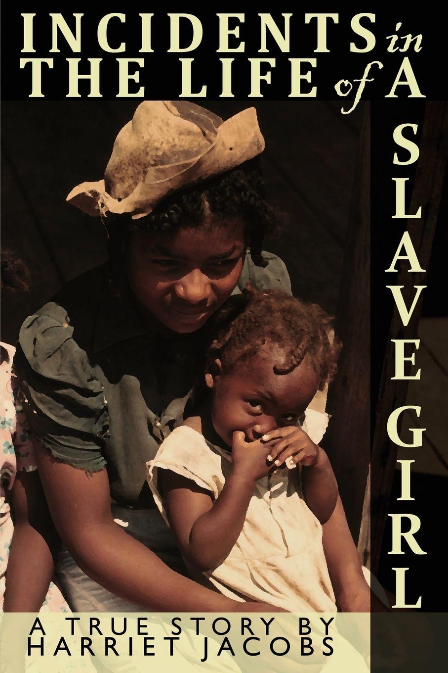 Vorderes Coverbild Incidents in the Life of a Slave Girl Written by Herself