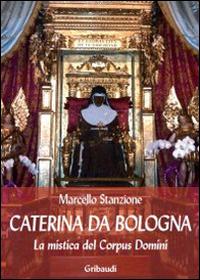 Vorderes Coverbild Caterina da Bologna. La mistica del Corpus Domini