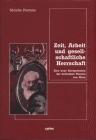 Vorderes Coverbild Zeit, Arbeit und gesellschaftliche Herrschaft