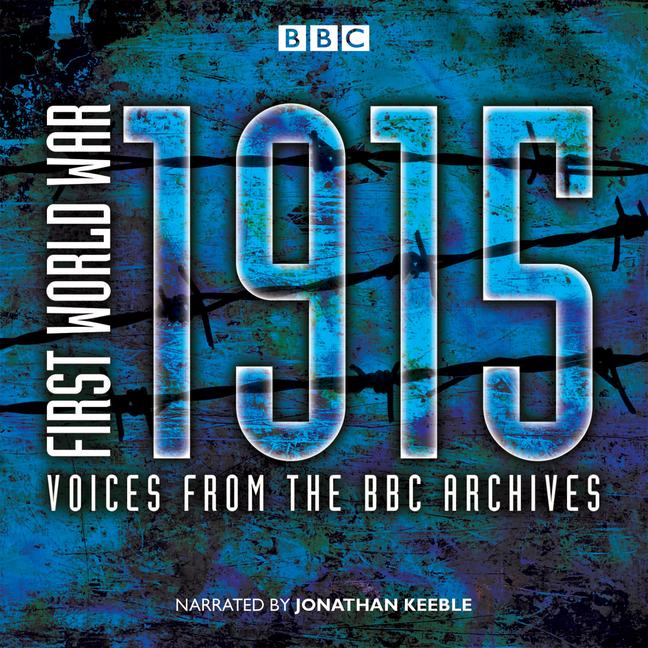 Vorderes Coverbild First World War: 1915: Voices from the BBC Archives