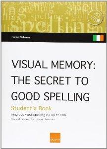 Vorderes Coverbild Visual memory (Ireland) : the secret of good spelling : improve your spelling by up to 80%