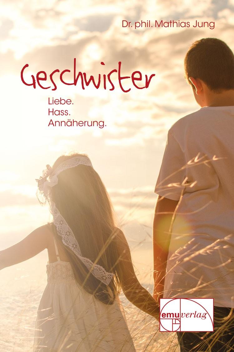 Vorderes Coverbild Geschwister - Liebe, Hass, Annäherung