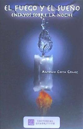 Vorderes Coverbild El fuego y el sueño: ensayos sobre la noche