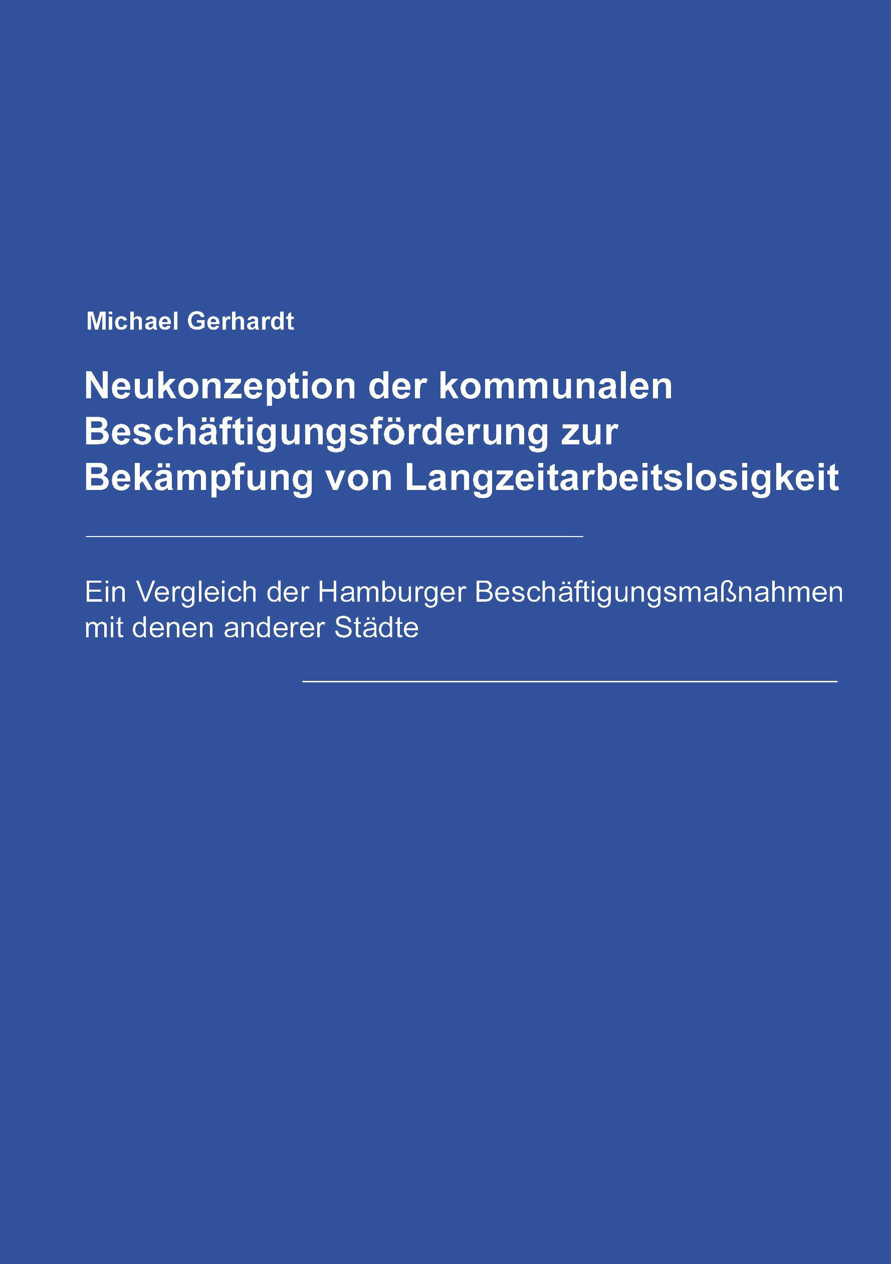 Vorderes Coverbild Neukonzeption der Kommunalen Beschäftigungsförderung zur Bekämpfung von Langzeitarbeitslosigkeit