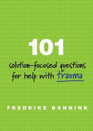 Vorderes Coverbild 101 Solution-Focused Questions for Help with Trauma