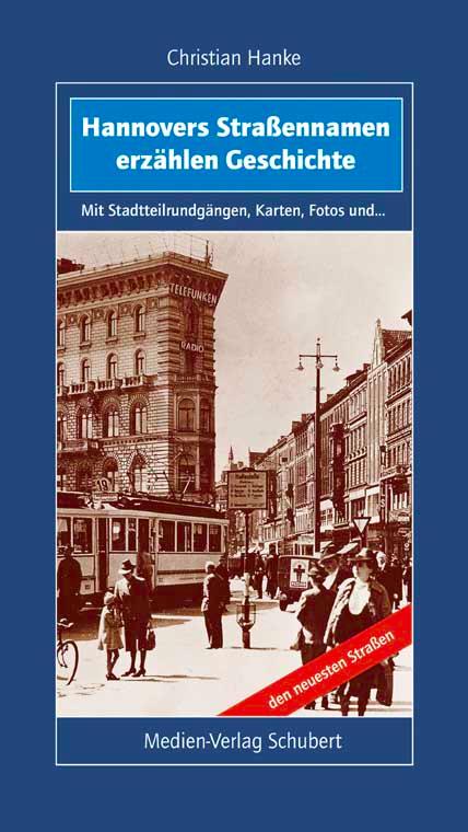 Vorderes Coverbild Hannovers Straßennamen erzählen Geschichte