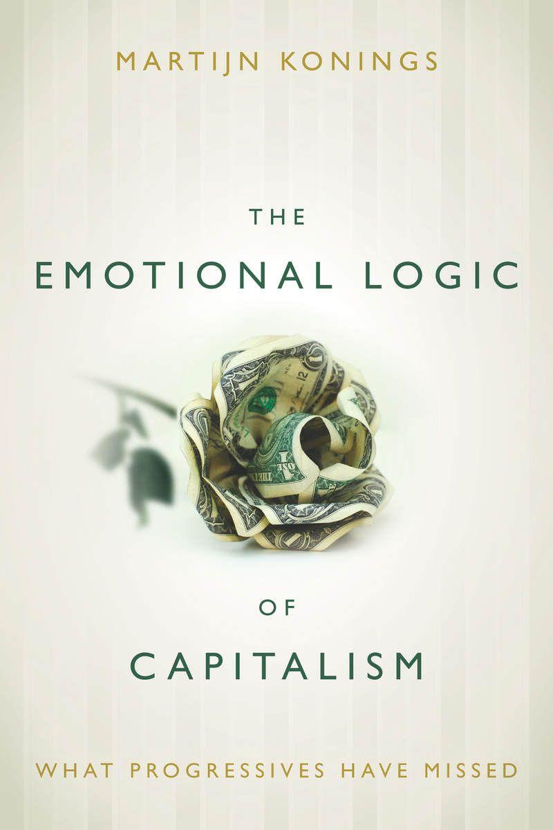 Vorderes Coverbild The Emotional Logic of Capitalism
