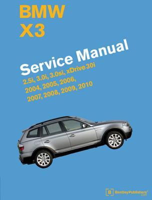 Vorderes Coverbild BMW X3 (E83) Service Manual: 2004, 2005, 2006, 2007, 2008, 2009, 2010