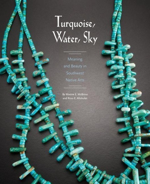 Vorderes Coverbild Turquoise, Water, Sky: Meaning and Beauty in Southwest Native Arts