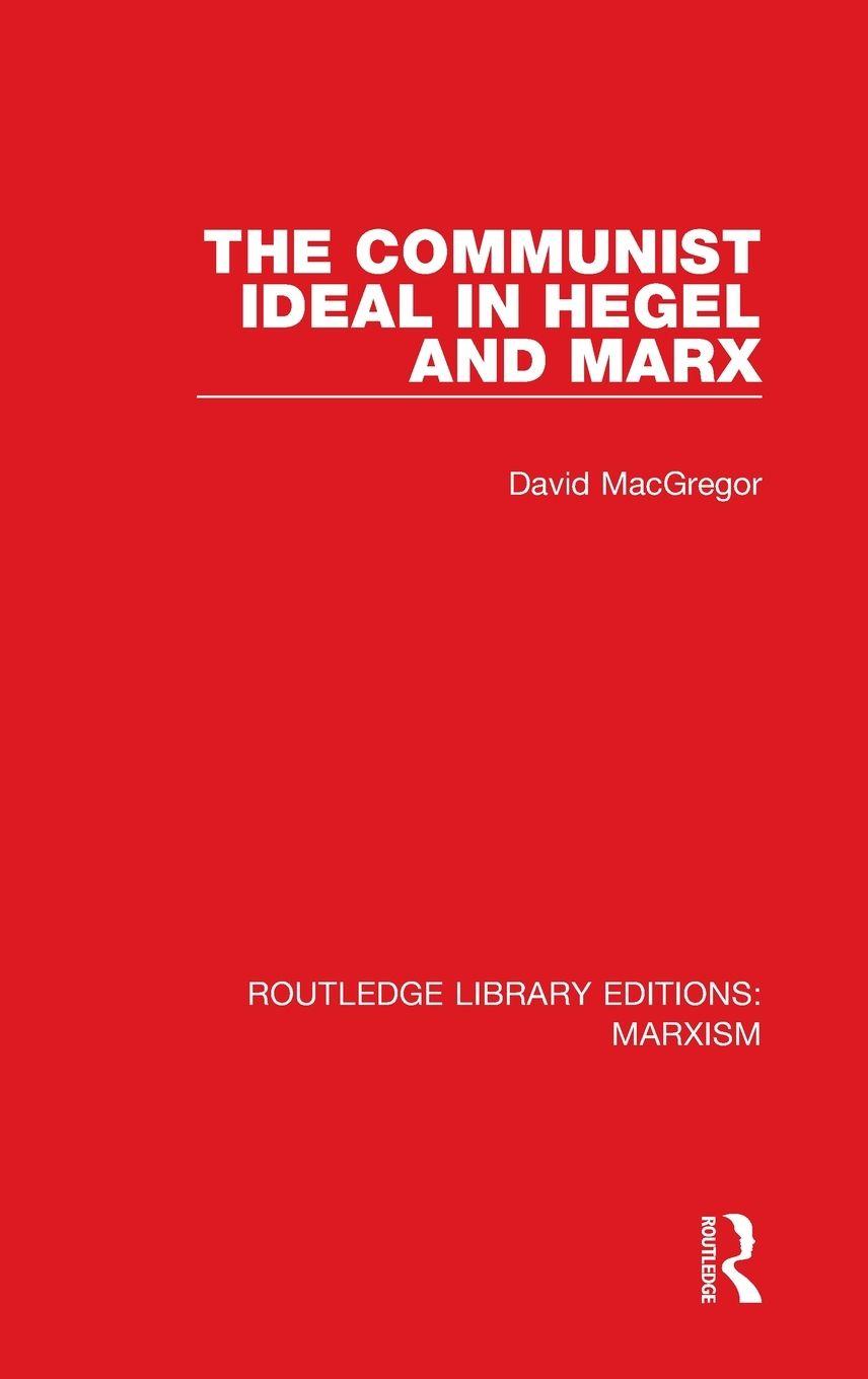 Vorderes Coverbild The Communist Ideal in Hegel and Marx