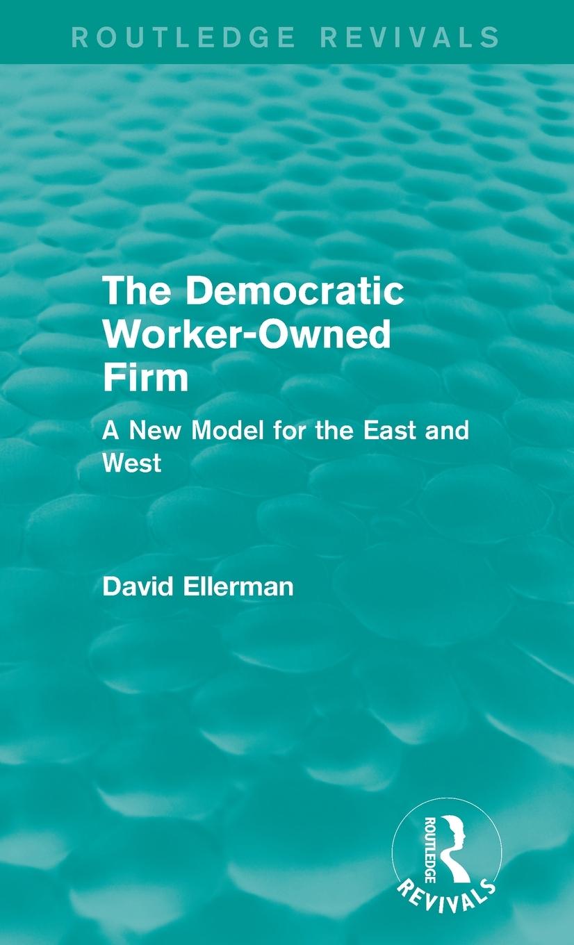 Vorderes Coverbild The Democratic Worker-Owned Firm (Routledge Revivals)