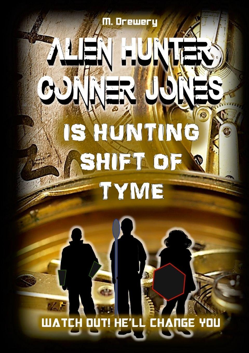 Vorderes Coverbild Alien Hunter Conner Jones - Shift of Tyme