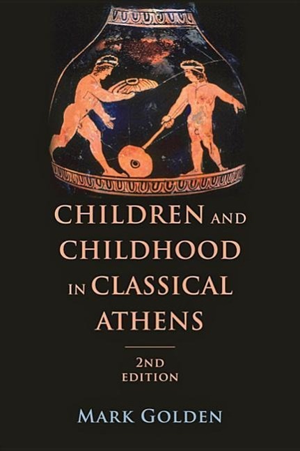 Vorderes Coverbild Children and Childhood in Classical Athens
