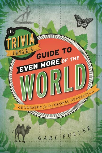 Vorderes Coverbild The Trivia Lover's Guide to Even More of the World